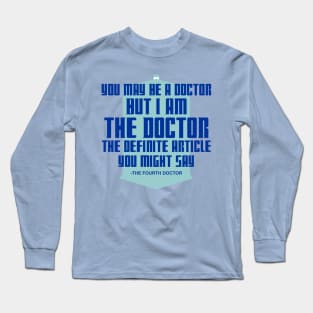 Fourth Doctor quote Long Sleeve T-Shirt